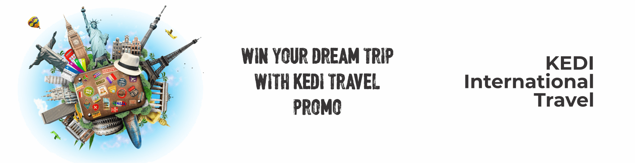 EXPLORE THE WORLD WITH KEDI FREE INTERNATIONAL TRAVELS